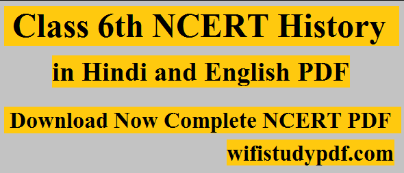 Class 6th NCERT History in Hindi and English PDF