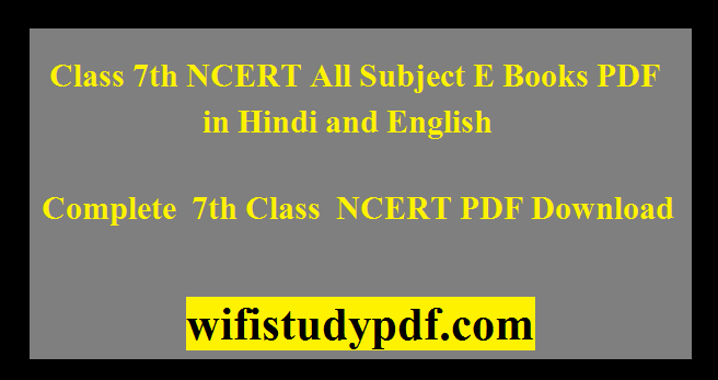Class 7th NCERT All Subject E Books PDF in Hindi and English